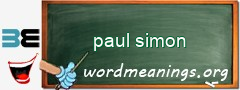 WordMeaning blackboard for paul simon